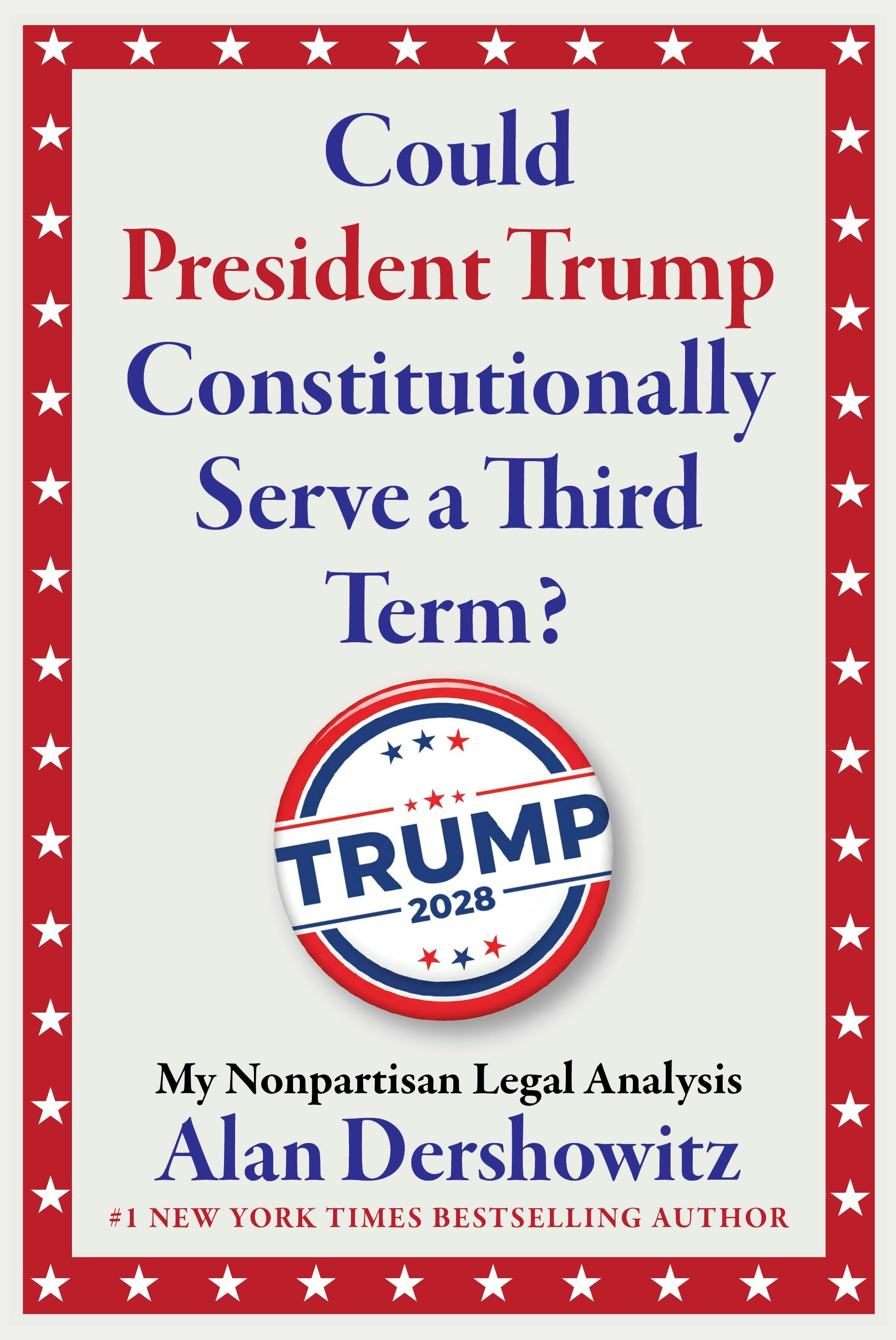 Could President Trump Constitutionally Serve a Third Term? front cover
