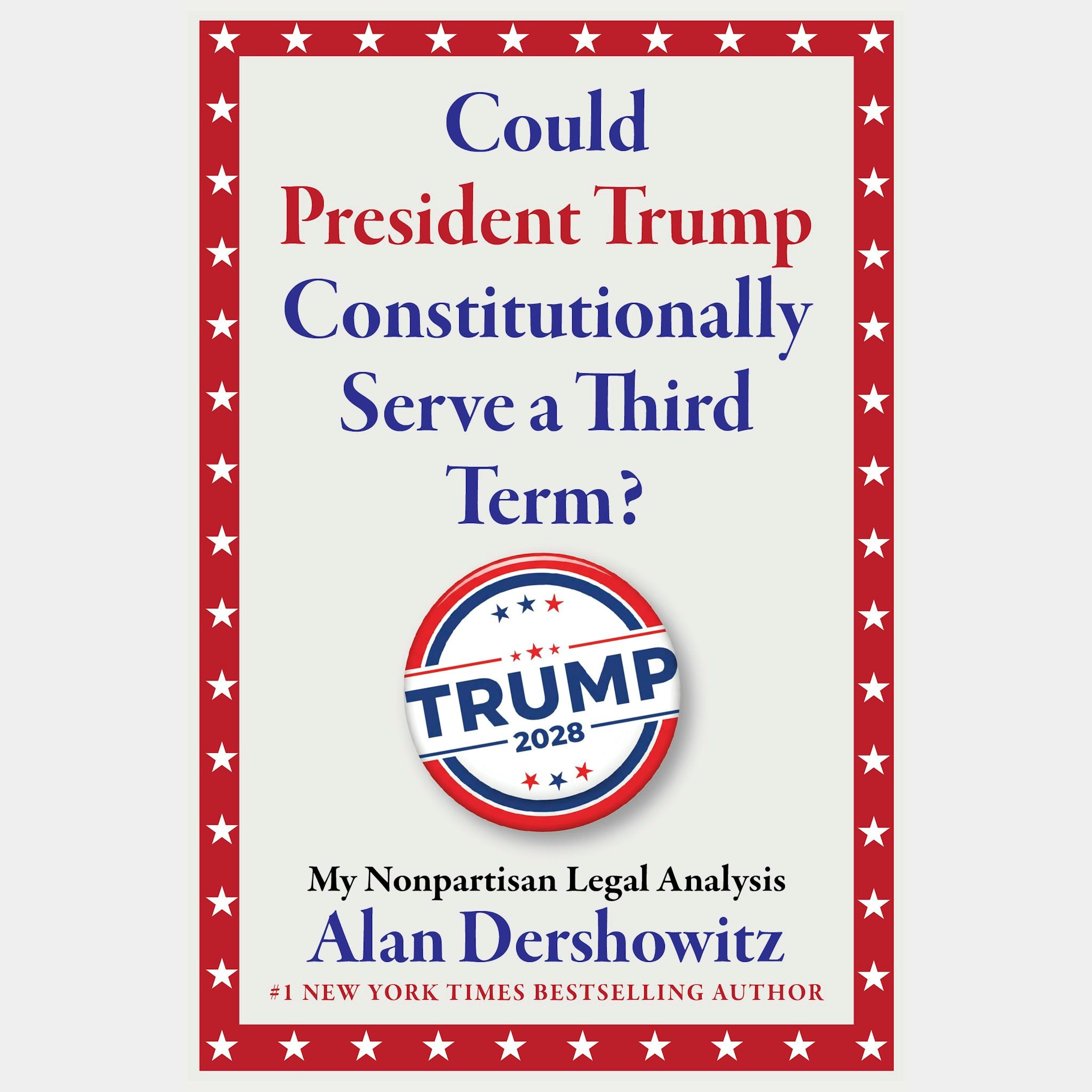 Could President Trump Constitutionally Serve a Third Term? front cover