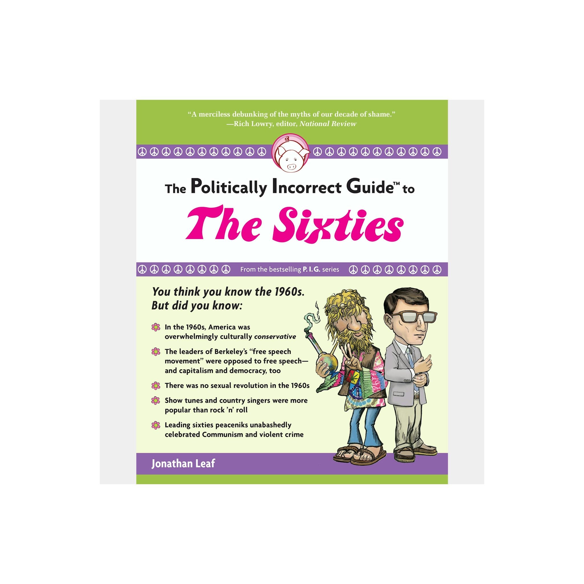 The Politically Incorrect Guide to the Sixties — front cover