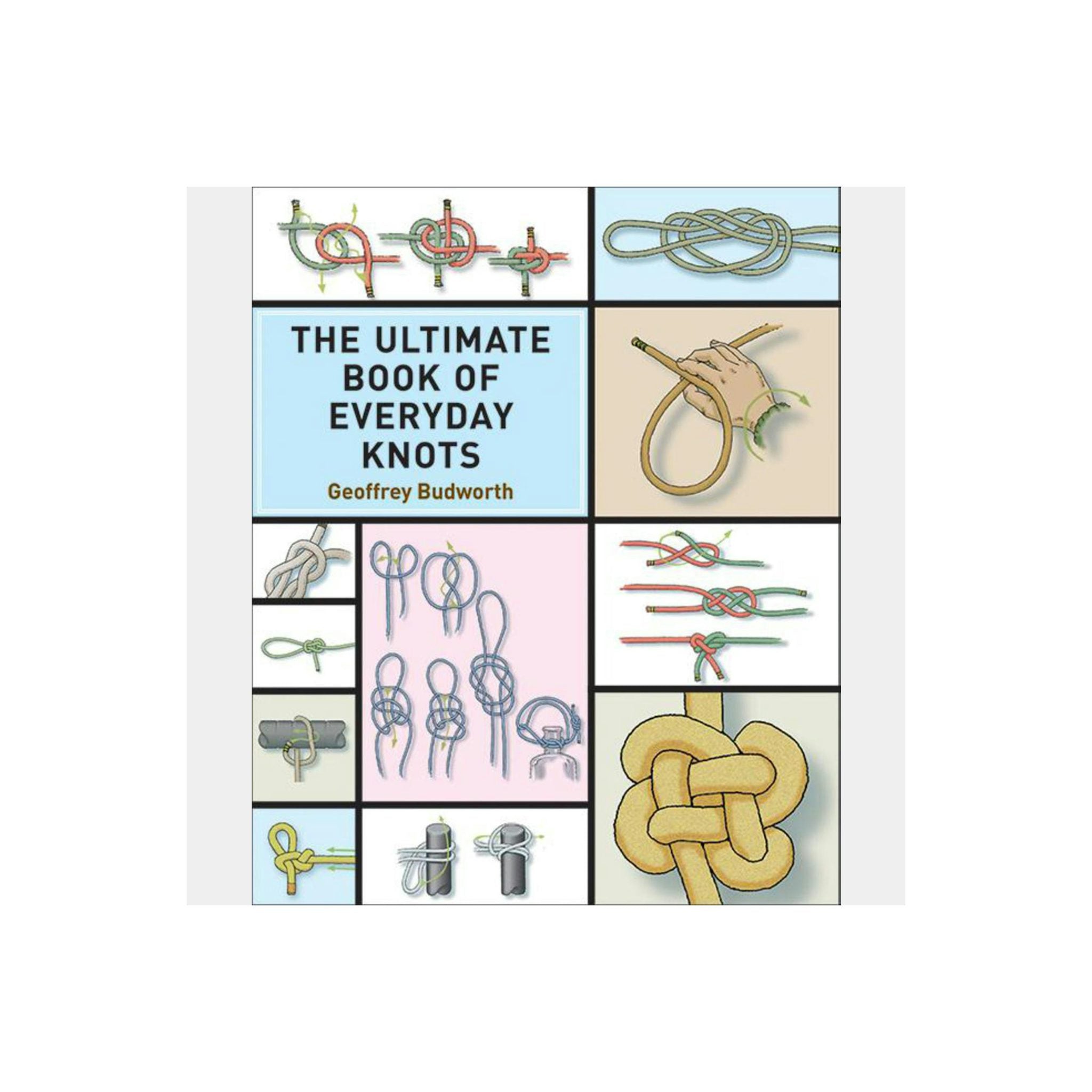 The Ultimate Book of Everyday Knots β front cover