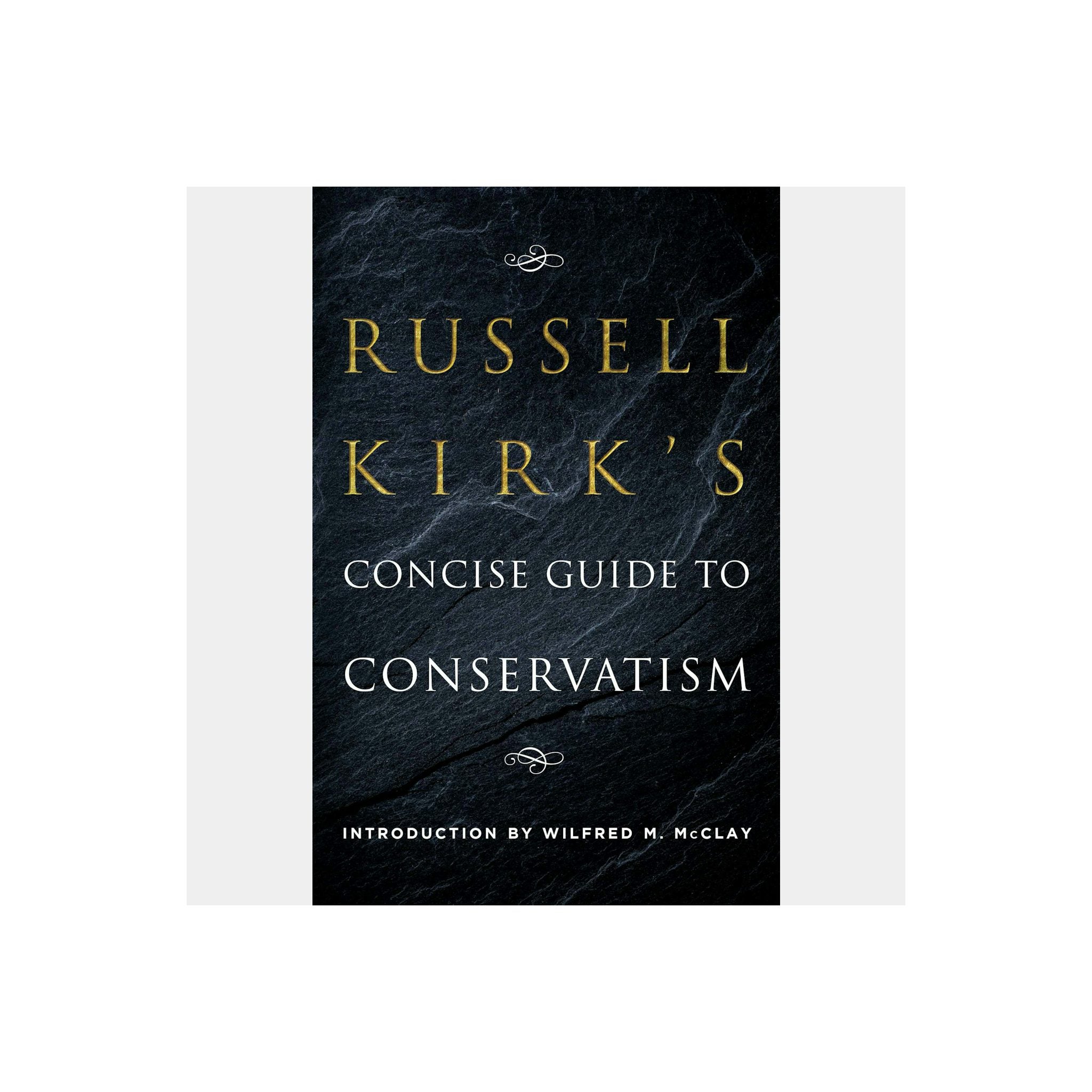 Russell Kirk's Concise Guide to Conservatism — front cover