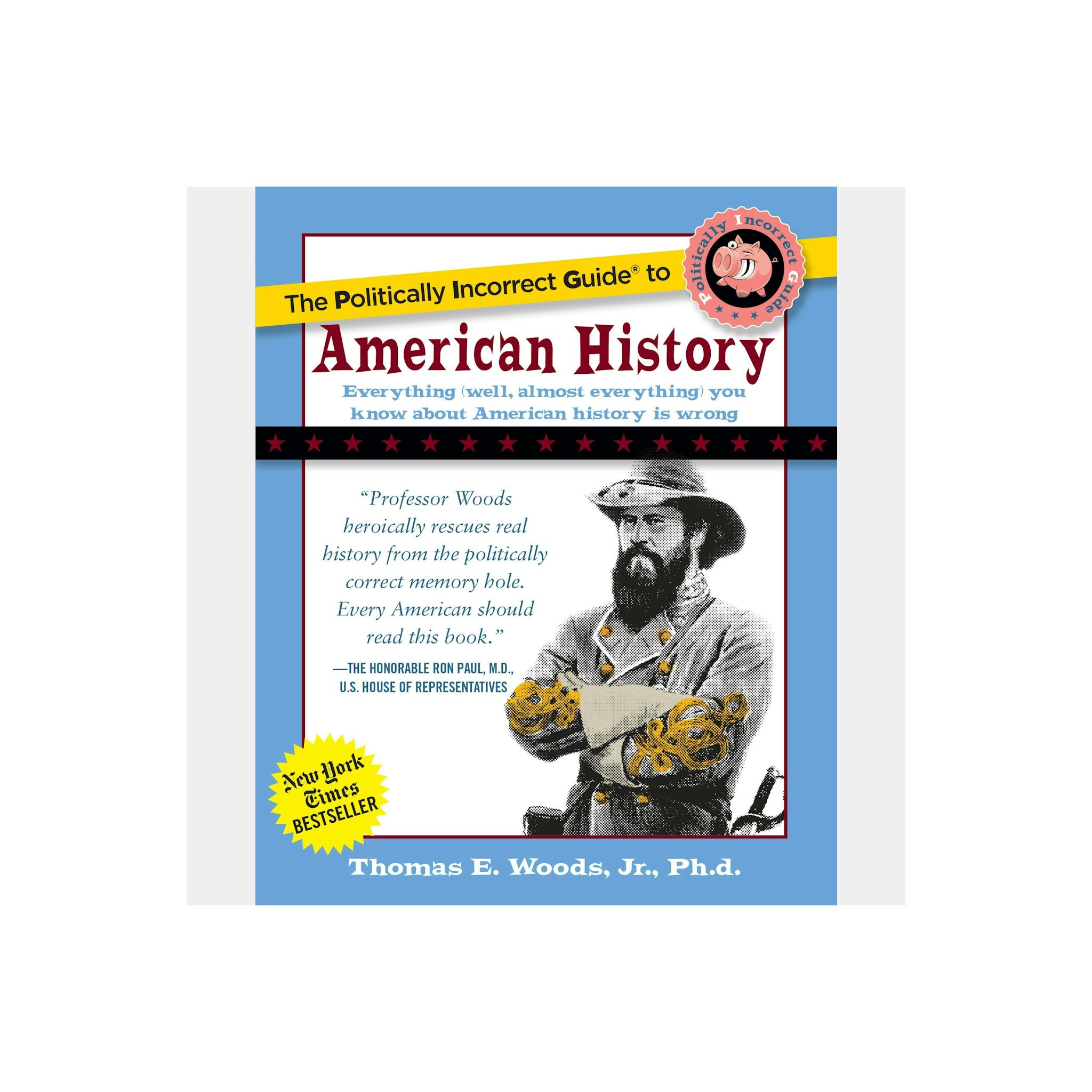 The Politically Incorrect Guide to American History — front cover