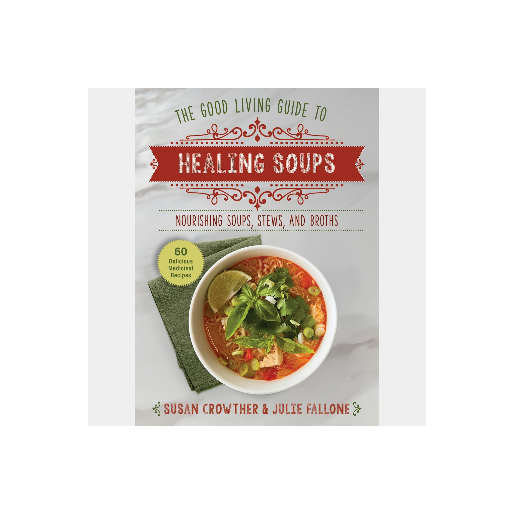 Good Living Guide to Healing Soups — front cover